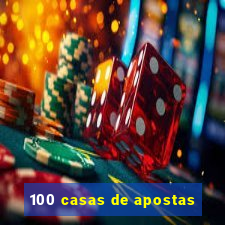 100 casas de apostas